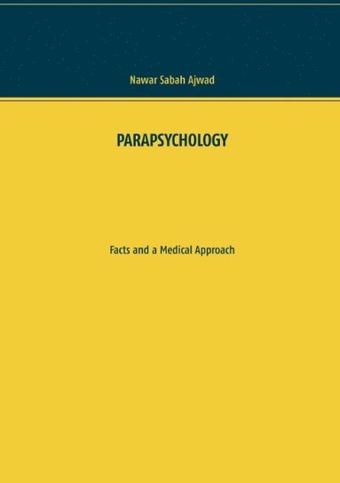 bokomslag PARAPSYCHOLOGY : Facts and a Medical Approach