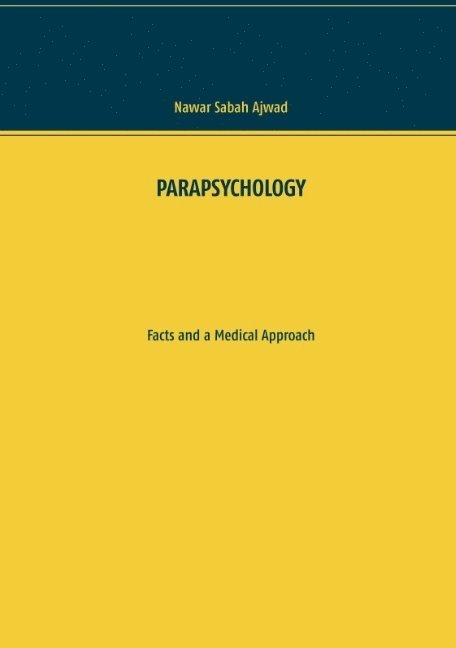 PARAPSYCHOLOGY : Facts and a Medical Approach 1