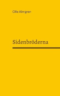 bokomslag Sidenbröderna