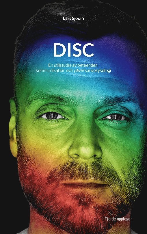 DISC : en stilstudie av beteenden kommunikation och påverkanspsykologi