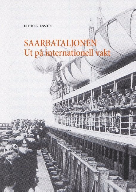 Ulf Torstensson - Saarbataljonen Ut på internationell vakt, Häftad