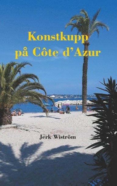 bokomslag Konstkupp på Côte d'Azur : Konstkupp på Côte d'Azur