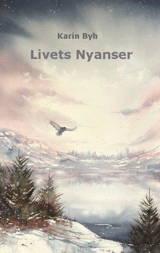 Karin Byh - Livets nyanser, Inbunden