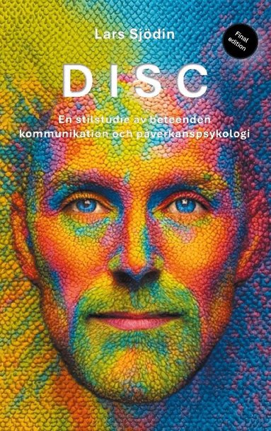Lars Sjödin - DISC : en stilstudie av beteenden kommunikation och påverkanspsykologi, Häftad