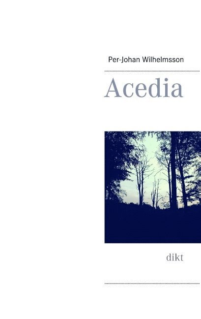 Acedia : dikt 1