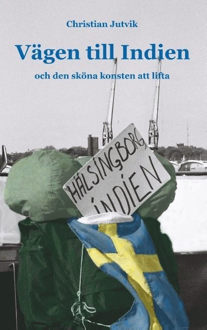 Vägen till Indien: och den sköna konsten att lifta