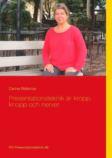 bokomslag Presentationsteknik är kropp, knopp och nerver : Presentationsteknik är kro