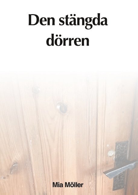 Mia Möller - Den stängda dörren, Häftad