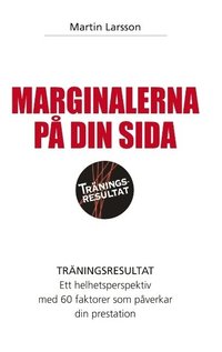 bokomslag Marginalerna på din sida : träningsresultat ett helhetsperspektiv