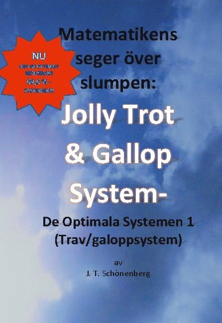 J. T. Schönenberg - Jolly Trot & galoppsystem - de optimala systemen 1 (trav/galoppsystem), Inbunden