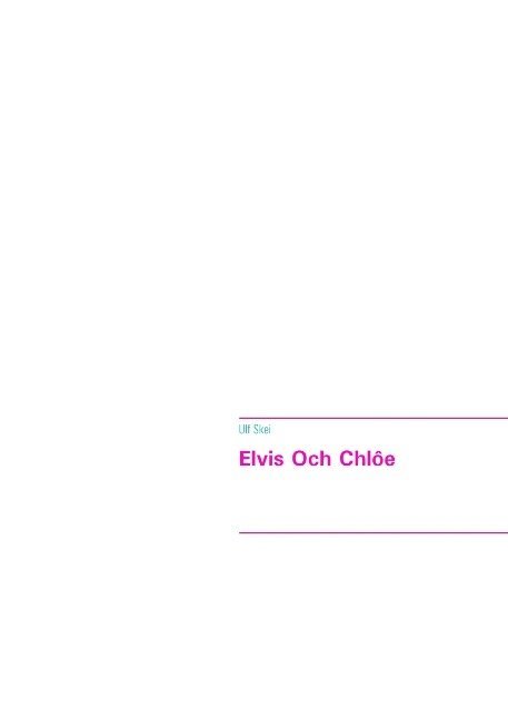 Ulf Skei - Elvis Och Chlôe, Häftad