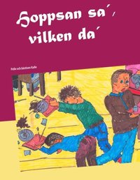 bokomslag Hoppsan sa', vilken da' : Pelle och bästisen Kalle
