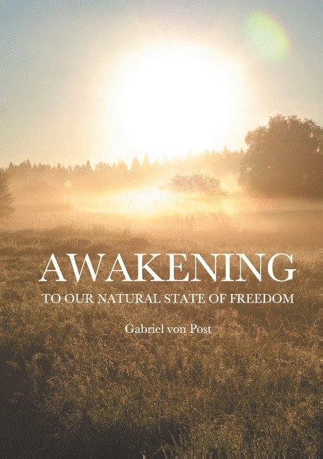 Awakening : To our natural state of freedom 1