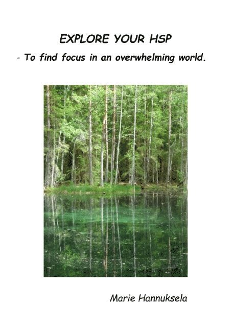 EXPLORE YOUR HSP : - To find focus in an overwhelming world. 1