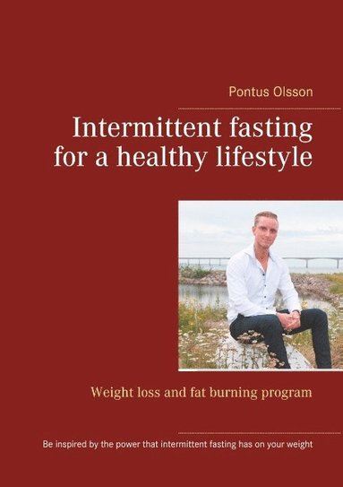 bokomslag Intermittent fasting for a healthy lifestyle : weight loss and fat burning