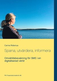 bokomslag Spana, utvärdera, informera : Omvärldsbevakning för SME i en digitaliserad