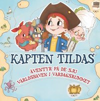 bokomslag Kapten Tilda : Äventyr på de sju världshaven i vardagsrummet