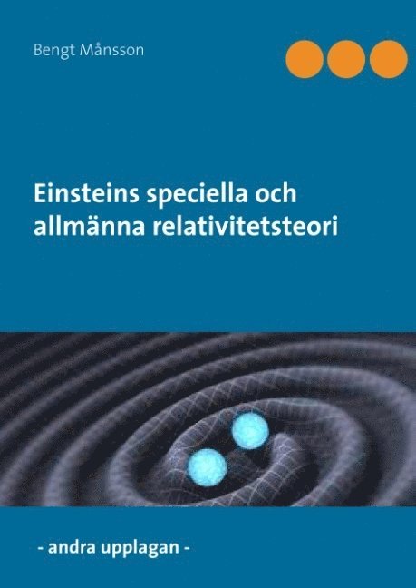 Bengt Månsson - Einsteins speciella och allmänna relativitetsteori, Inbunden