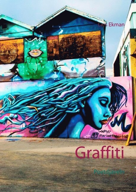 Lars Ekman - Graffiti : Poetdjäveln, Inbunden