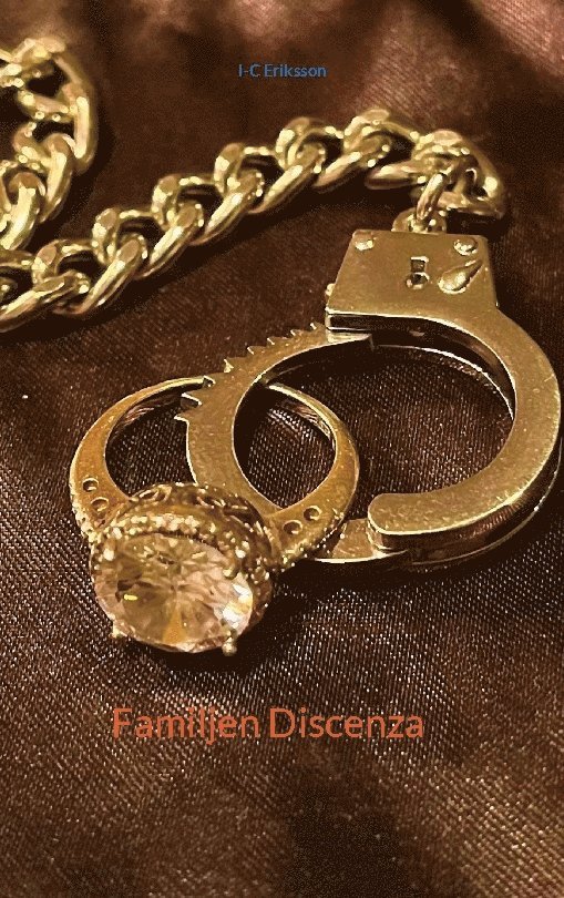 I-C Eriksson - Familjen Discenza, Häftad