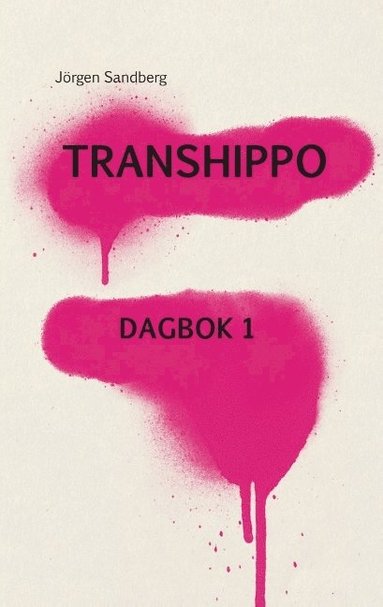 bokomslag Transhippo : Dagbok 1