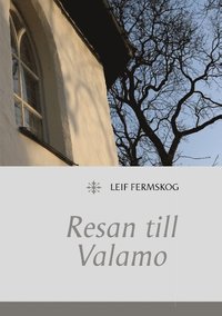 bokomslag Resan till Valamo : Resan till Valamo