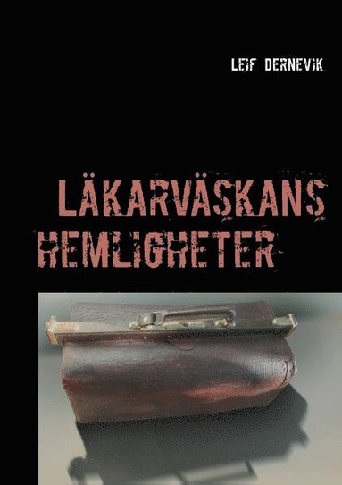 bokomslag Läkarväskans hemligheter : Läkarväskans hemligheter