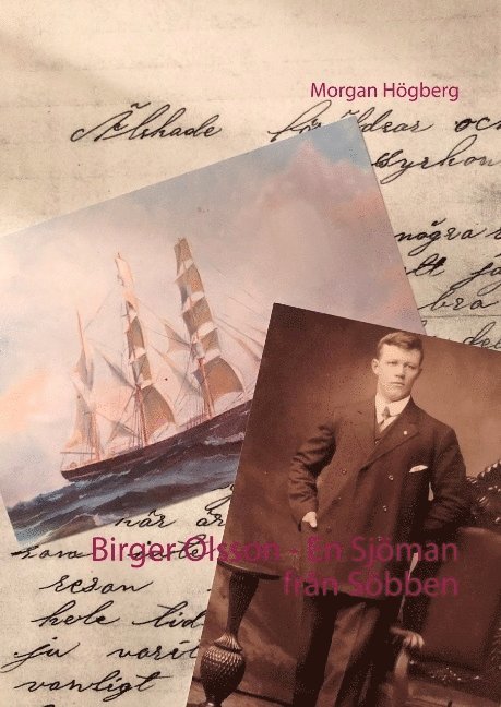 Birger Olsson - En Sjöman från Söbben : Birger Olsson - En Sjöman från Söbb 1