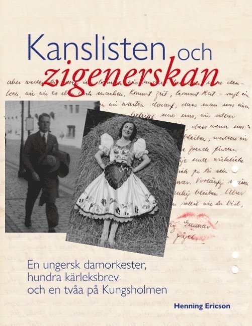 Kanslisten och zigenerskan : En ungersk damorkester, hundra kärleksbrev och 1