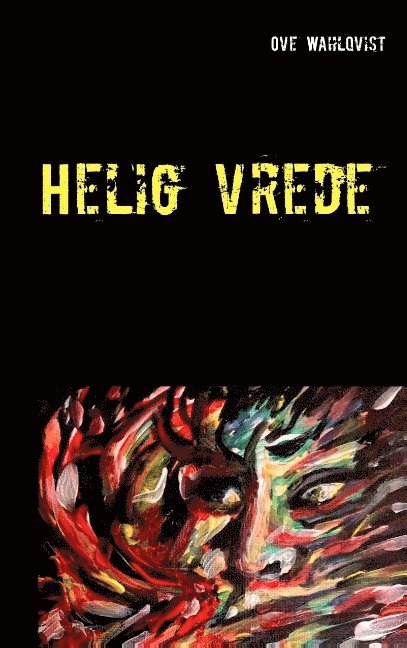 Ove Wahlqvist - Helig vrede, Häftad
