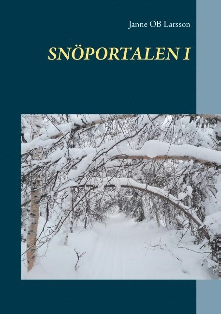 Janne Ob Larsson, Janne OB Larsson - Snöportalen I, Häftad