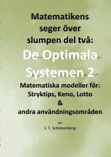 Matematikens seger över slumpen del två: : De optimala systemen 2, Matemati