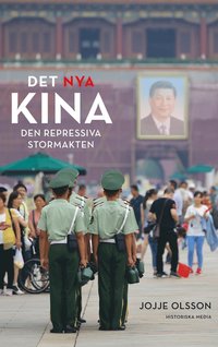 bokomslag Det nya Kina : den repressiva stormakten
