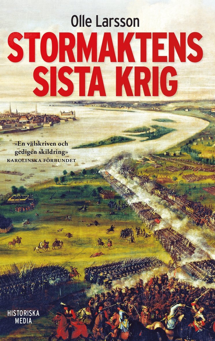 Stormaktens sista krig : Sverige och stora nordiska kriget 1700-1721 1