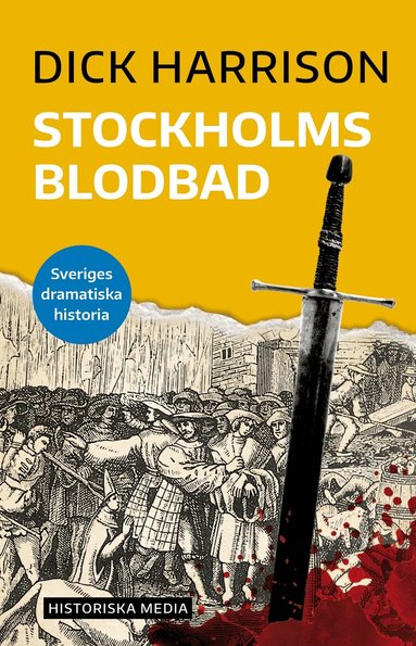 Dick Harrison - Stockholms blodbad, Häftad