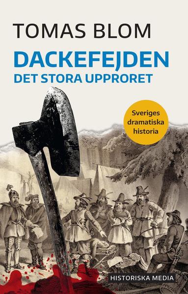 Tomas Blom - Dackefejden : det stora upproret, Häftad