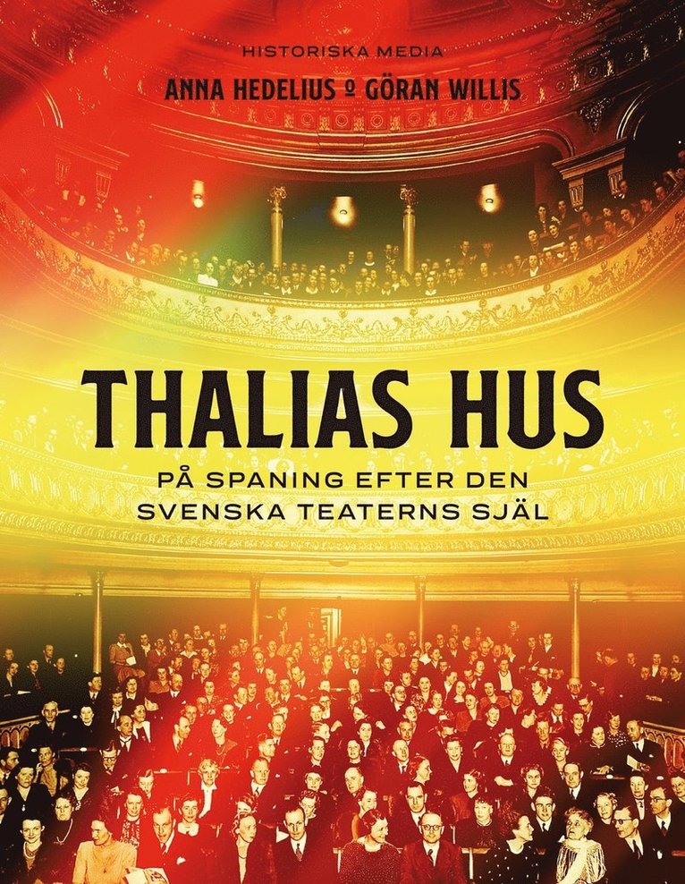 Thalias hus : på spaning efter den svenska teaterns själ 1