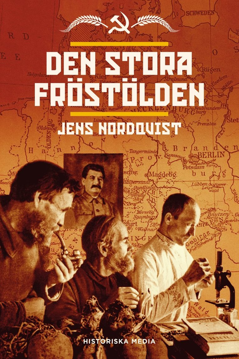 Jens Nordqvist - Den stora fröstölden : svält, plundring och mord i växtförädlingens århundrade, Inbunden