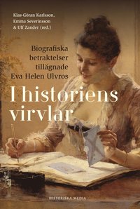 bokomslag I historiens virvlar : biografiska betraktelser