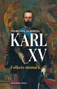 bokomslag Karl XV: Folkets monark