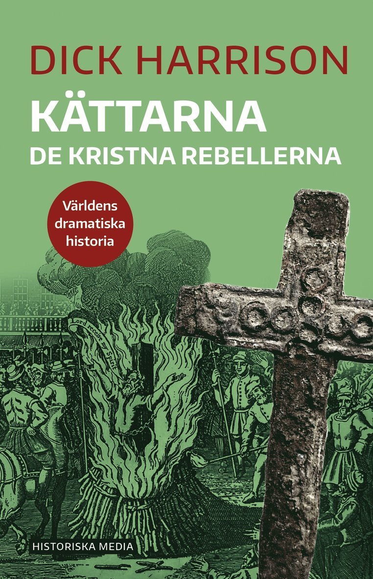 Dick Harrison - Kättarna : de kristna rebellerna, Häftad