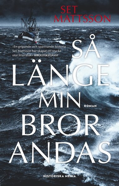 Set Mattsson - Så länge min bror andas, Häftad