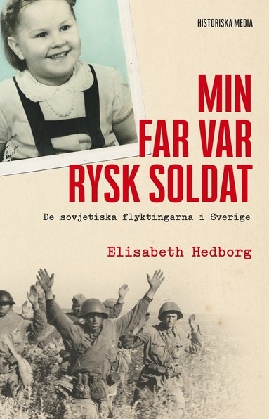 bokomslag Min far var rysk soldat : de sovjetiska flyktingarna i Sverige