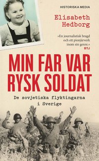 bokomslag Min far var rysk soldat : de sovjetiska flyktingarna i Sverige