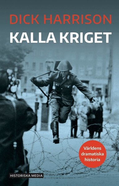 Dick Harrison - Kalla kriget, Häftad