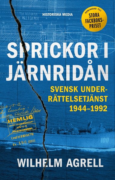 Wilhelm Agrell - Sprickor i järnridån : svensk underrättelsetjänst 1944-1992, Häftad