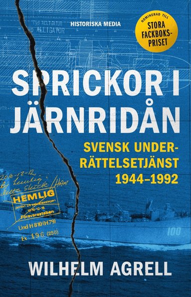 bokomslag Sprickor i järnridån : svensk underrättelsetjänst 1944-1992