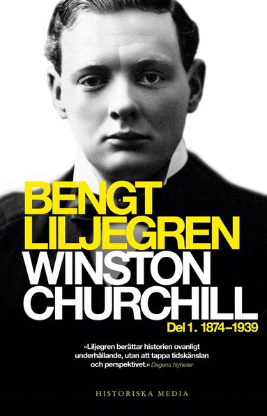 Bengt Liljegren - Winston Churchill. Del 1, 1874-1939, Häftad