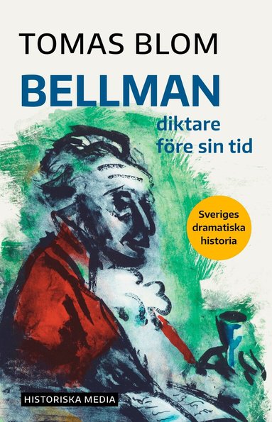 Tomas Blom - Bellman : diktare före sin tid, Häftad