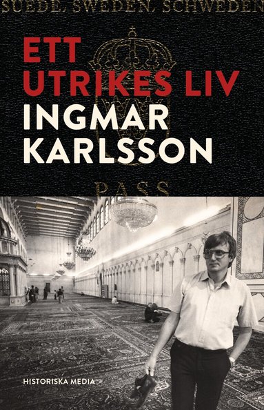 Ingmar Karlsson - Ett utrikes liv, Inbunden